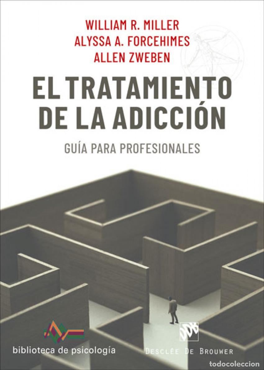 Libros: EL TRATAMIENTO DE LA ADICCI&Oacute;N. GU&Iacute;A PARA PROFESIONALES - Miller, WILLIAM