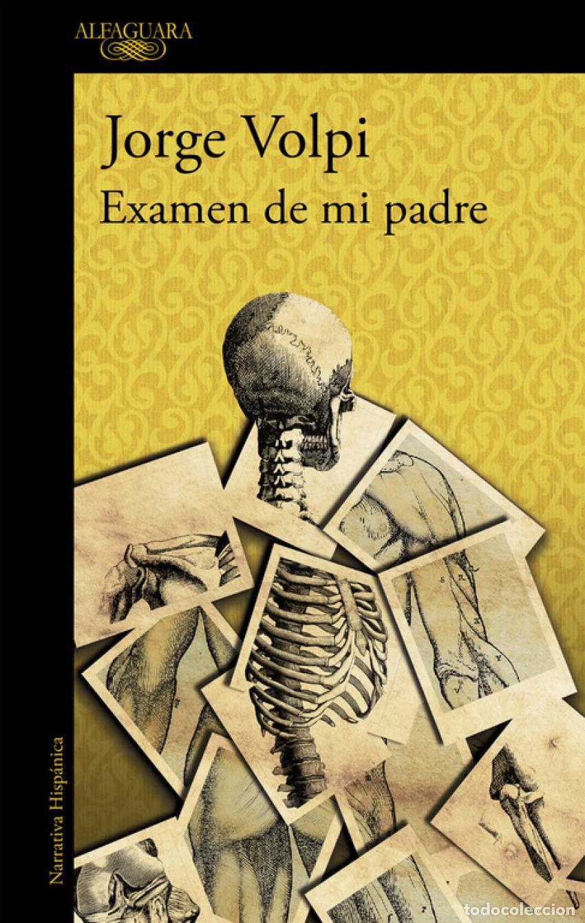 Libros: EXAMEN DE MI PADRE - VOLPI, JORGE