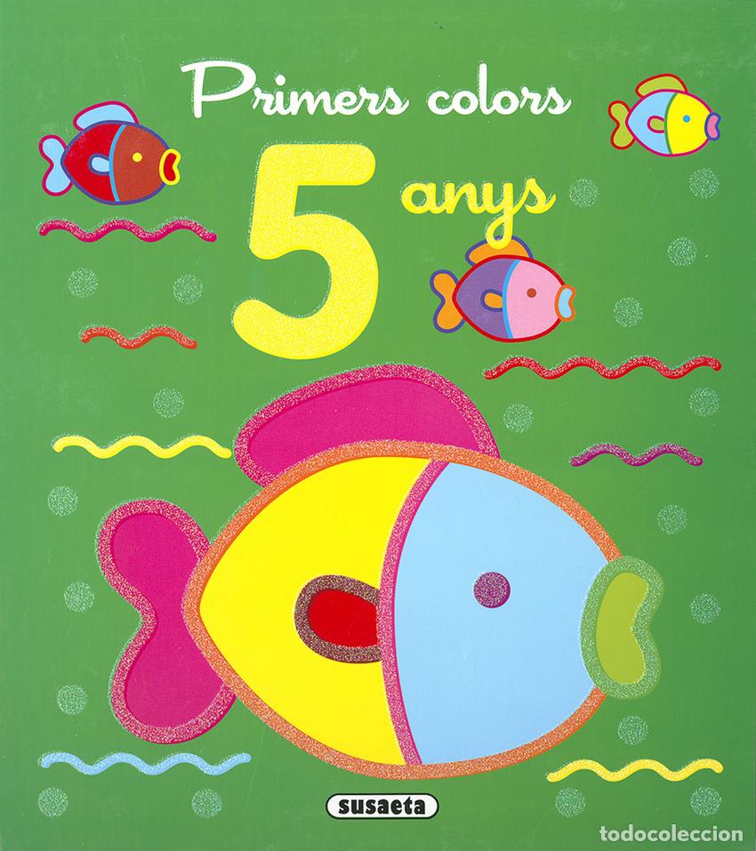 Libros: PRIMERS COLORS 5 ANYS - Susaeta, Equip