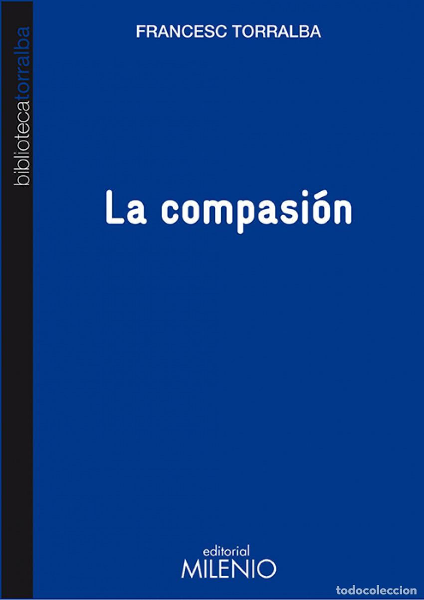 Libri: LA COMPASI&Oacute;N - TORRALBA ROSELLO, FRANCESC