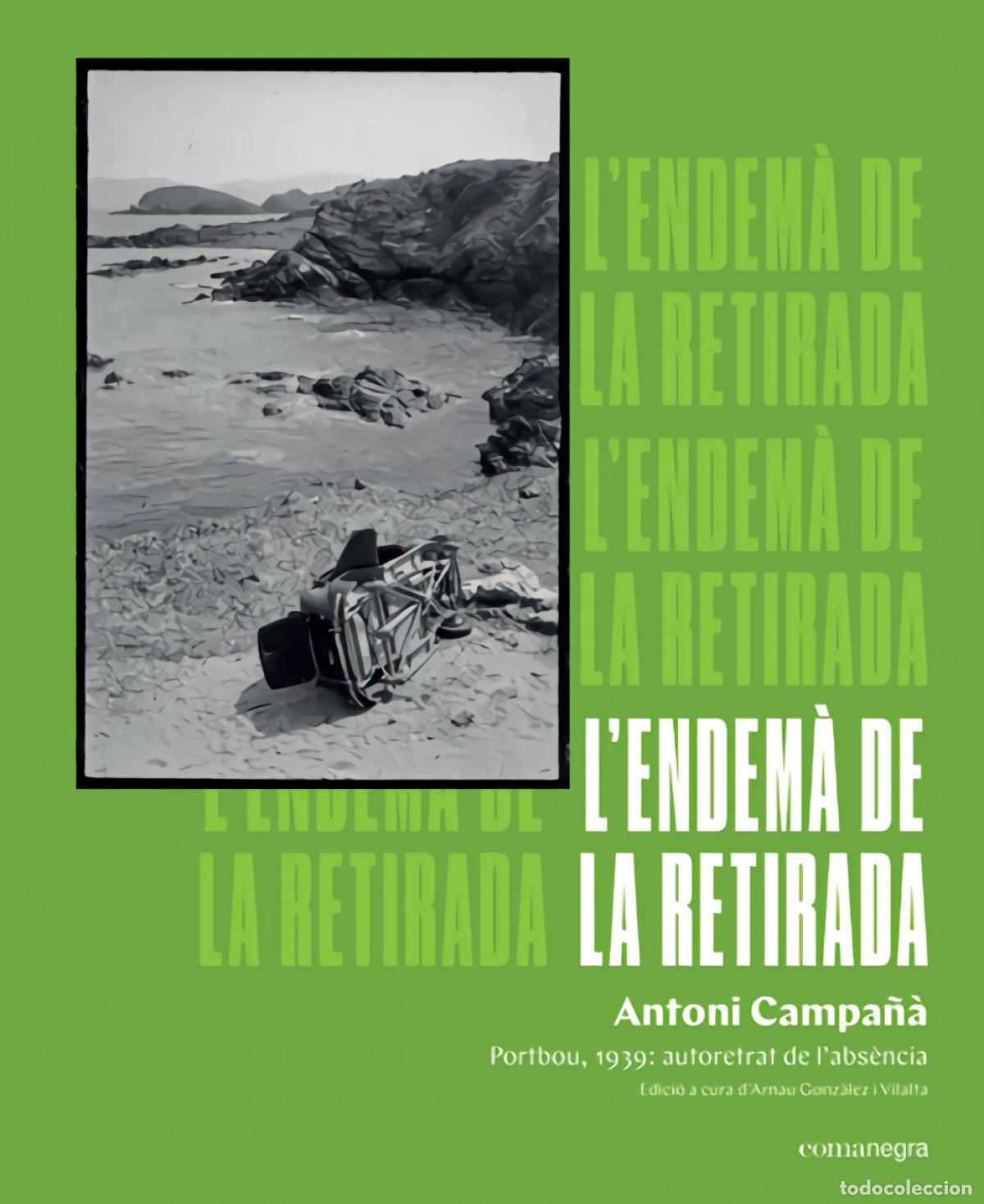 books: L'ENDEMA DE LA RETIRADA - CAMPANYA, ANTONI