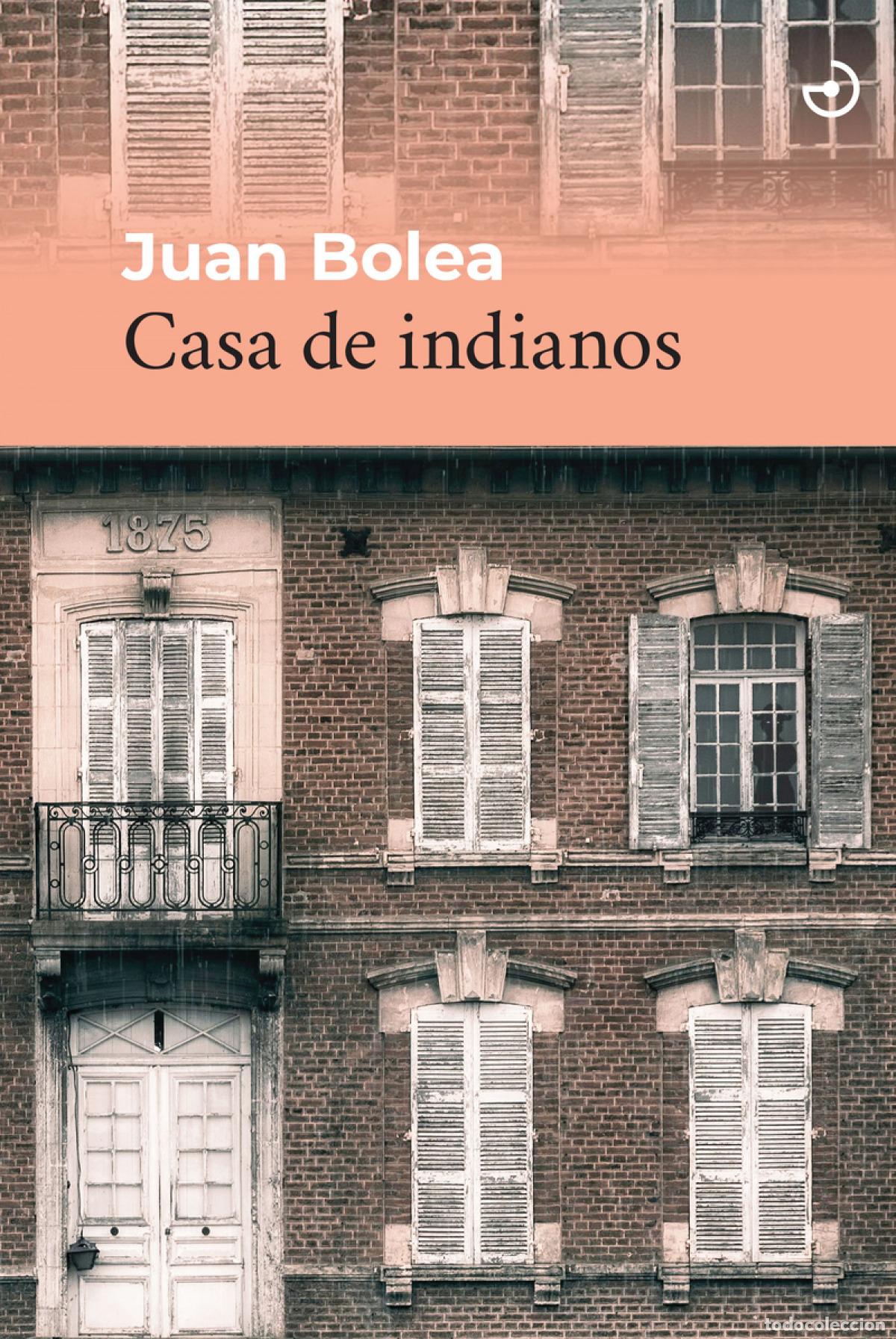 Libros: CASA DE INDIANOS - BOLEA, JUAN - Foto 1