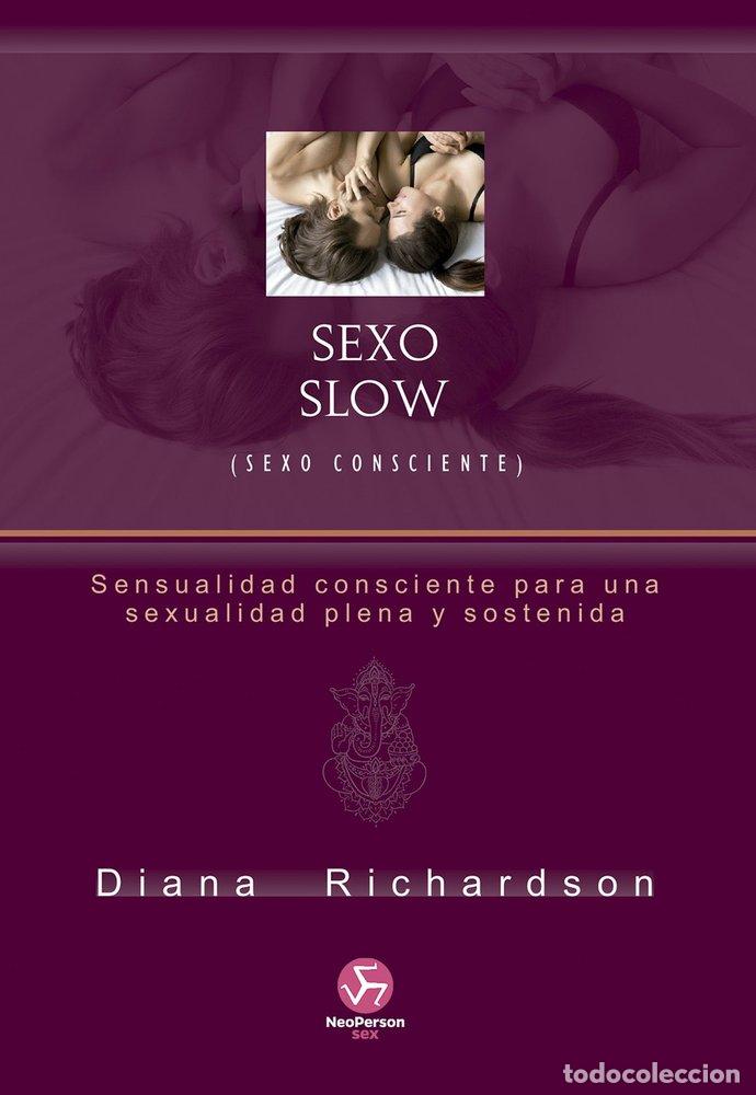 Libri: SEXO SLOW SEXO CONSCIENTE - RICHARDSON, DIANA