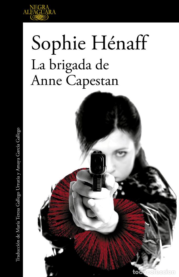 B&uuml;cher: BRIGADA DE ANNE CAPESTAN,LA - HENAFF, SOPHIE