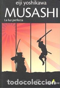 Libros: MUSASHI 3 LA LUZ PERFECTA - YOSHIKAWA, EIJI