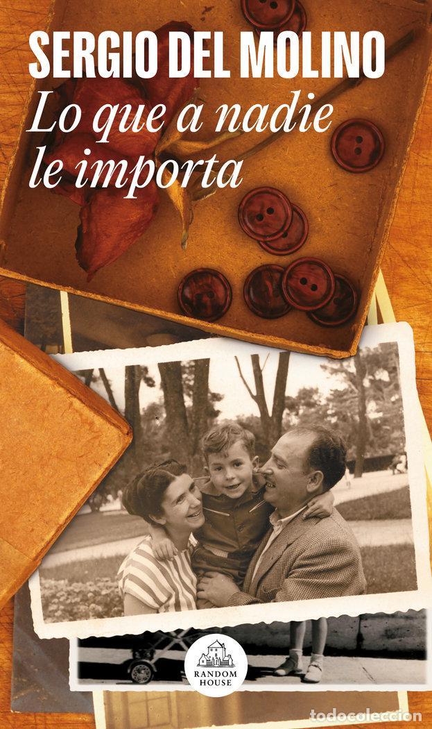 Libri: LO QUE A NADIE LE IMPORTA - MOLINO, SERGIO DEL