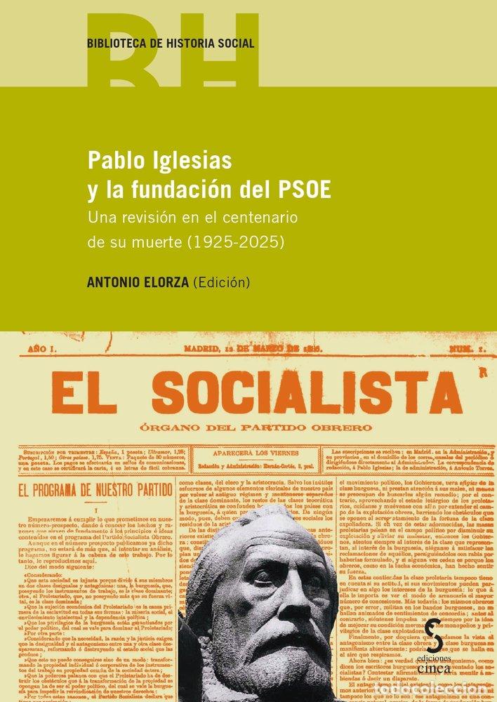 Libri: PABLO IGLESIAS Y LA FUNDACION DEL PSOE - ELORZA, ANTONIO