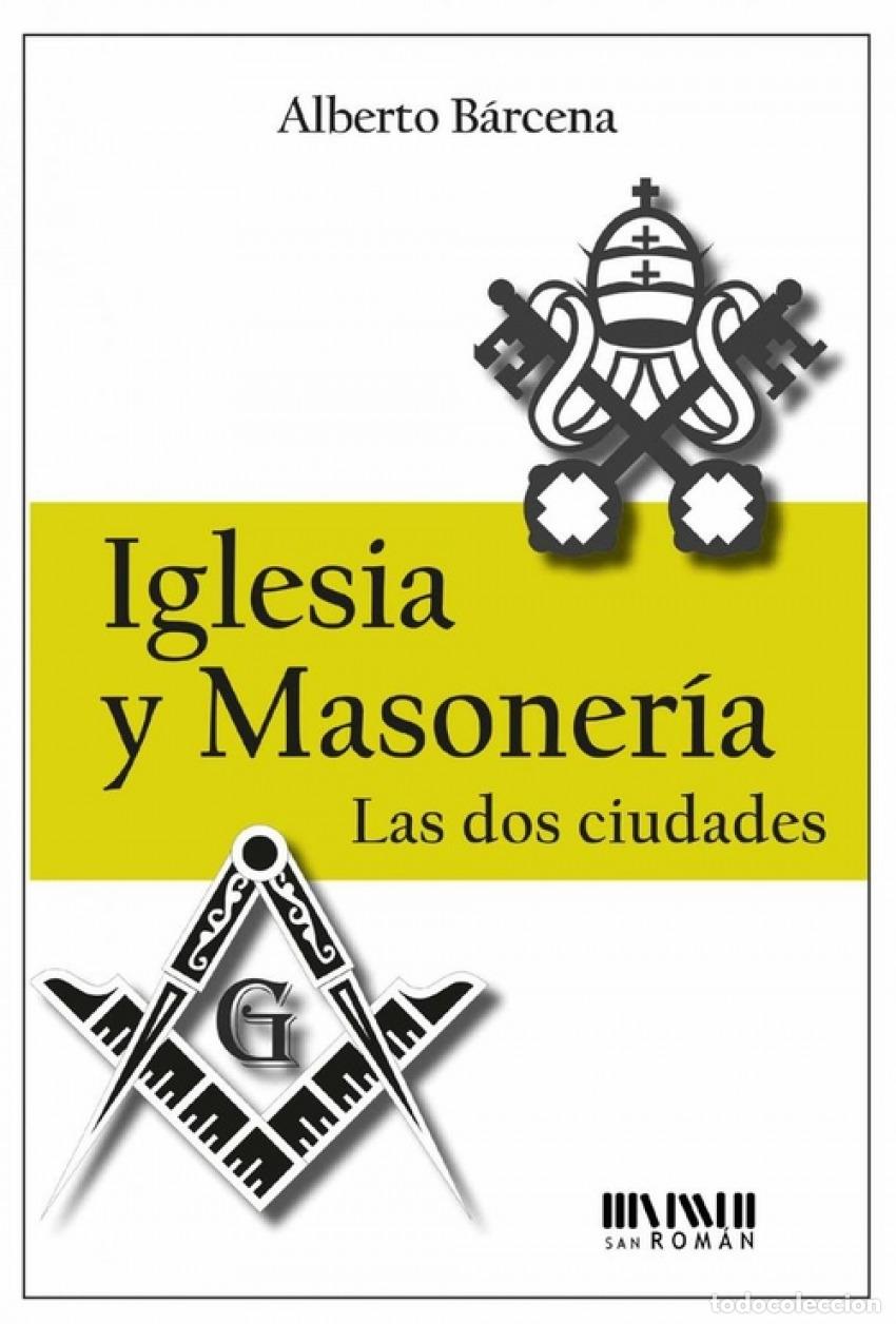 Libri: IGLESIA Y MASONERIA - Alberto B&aacute;rcena