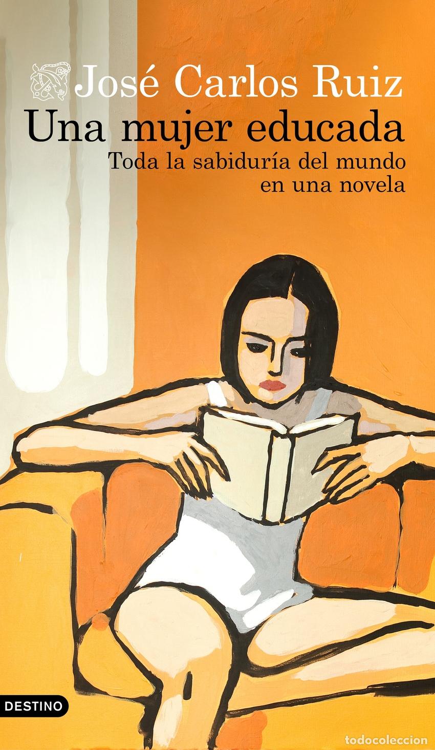 Libri: UNA MUJER EDUCADA - Ruiz, Jos&eacute; Carlos