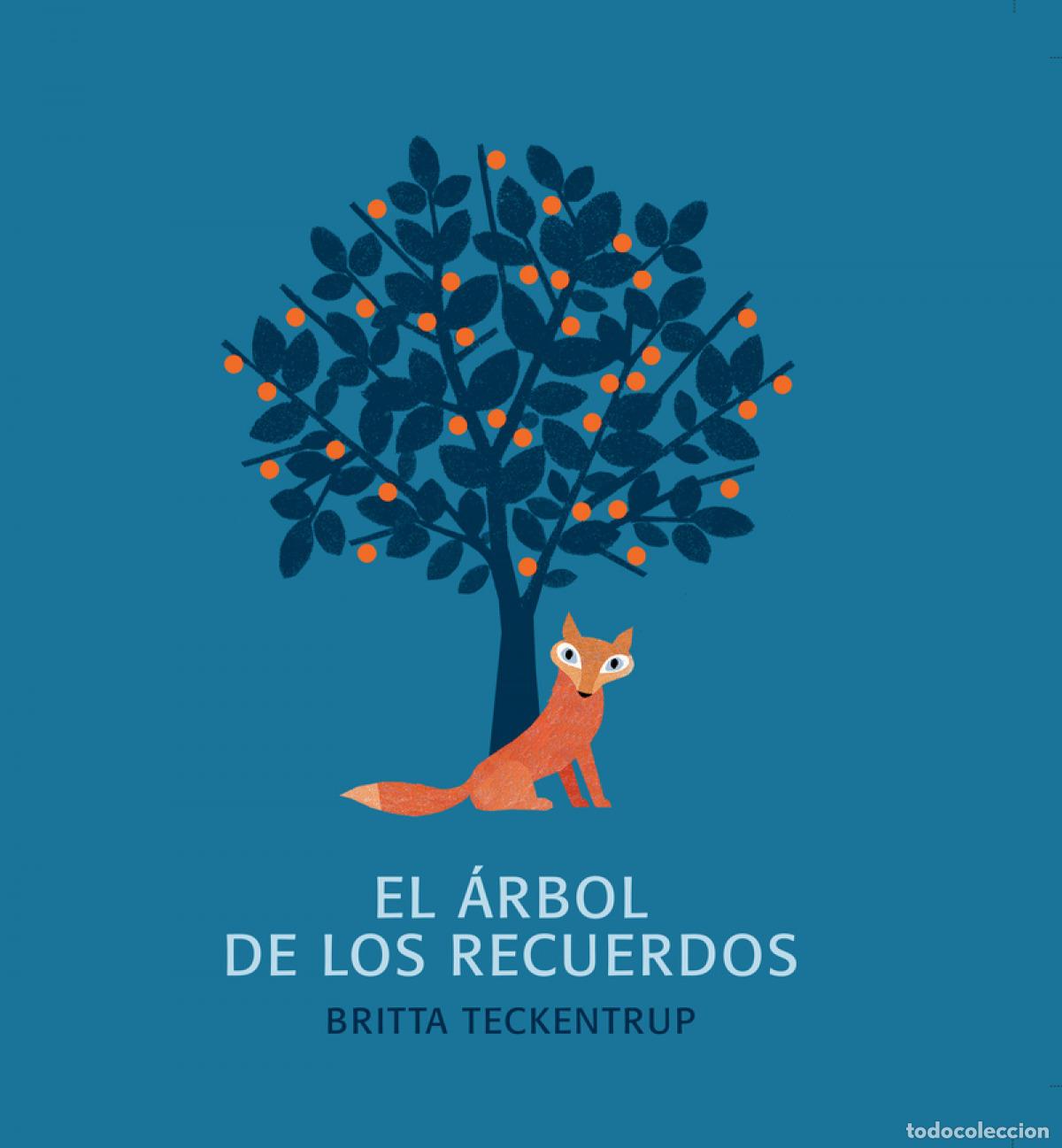Libri: EL &Aacute;RBOL DE LOS RECUEDOS - Teckentrup, Britta