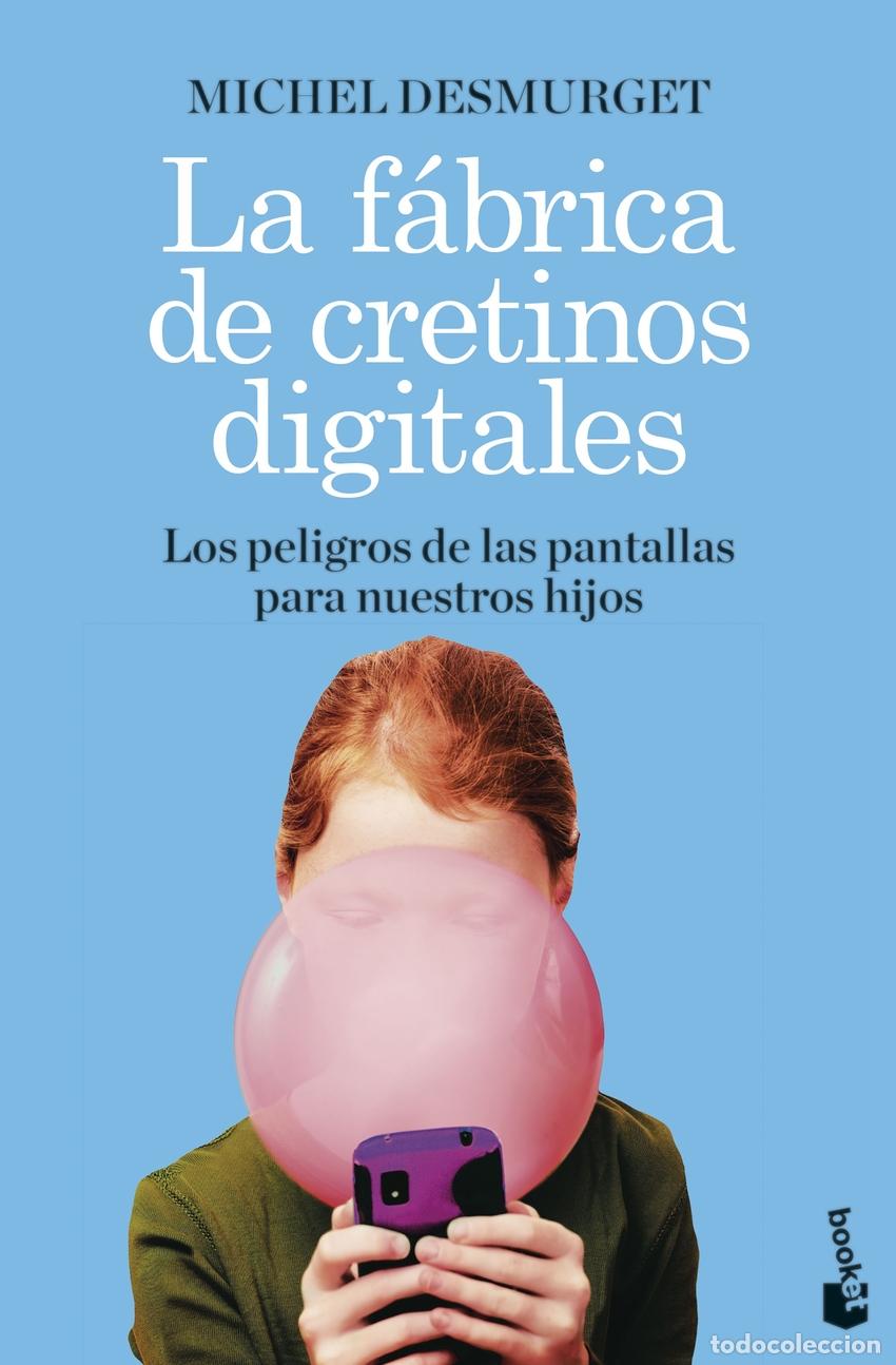 books: LA F&Aacute;BRICA DE CRETINOS DIGITALES - Desmurget, Michel