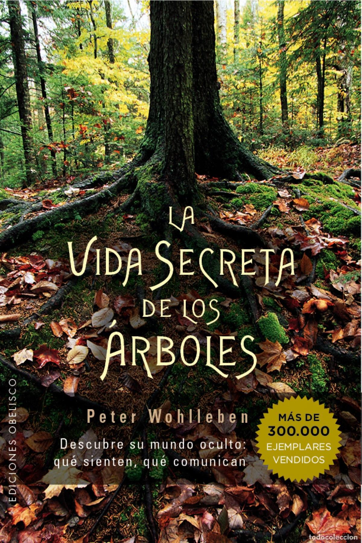 B&uuml;cher: LA VIDA SECRETA DE LOS ARBOLES - WOHLLEBEN, PETER