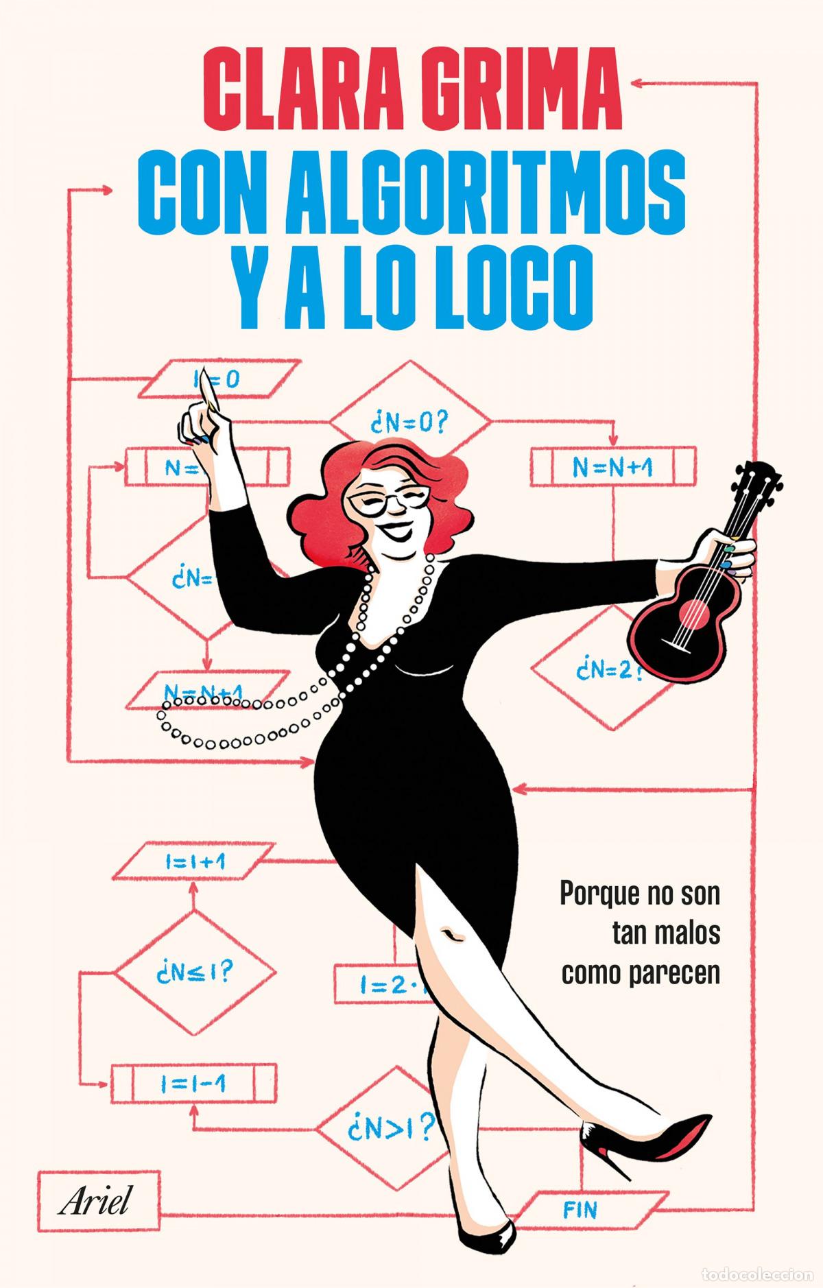 Libri: CON ALGORITMOS Y A LO LOCO - Grima Ruiz, Clara