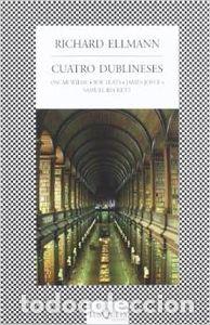 Libros: CUATRO DUBLINESES - Ellmann, Richard - Foto 1