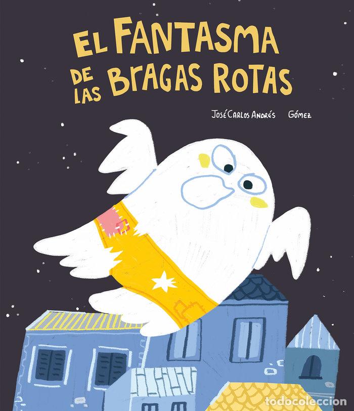 Livres: EL FANTASMA DE LAS BRAGAS ROTAS - G&oacute;mez