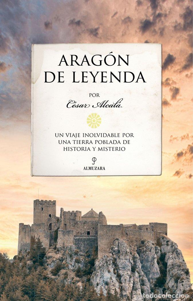 Livros: ARAGON DE LEYENDA - ALCALA, CESAR