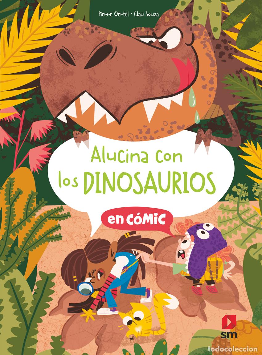 Libros: ALUCINA CON LOS DINOSAURIOS - Oertel, Pierre