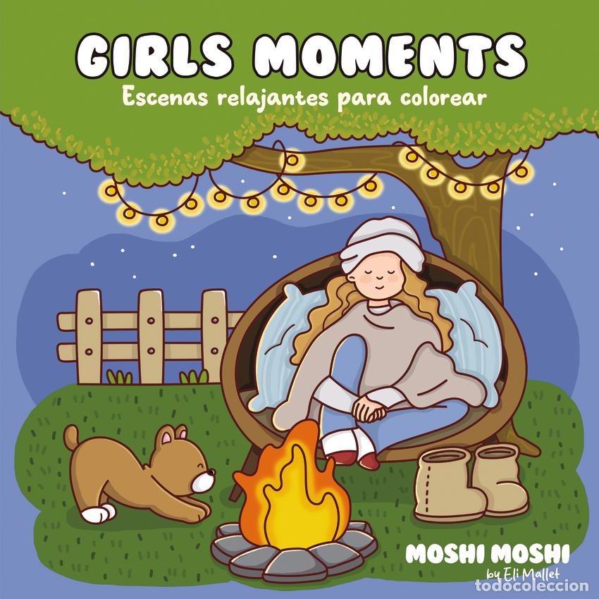 Libri: GIRLS MOMENTS - ESCENAS RELAJANTES PARA COLOREAR (&rdquo;MOSHI MOSHI&rdquo;) - Espanol/Castellano