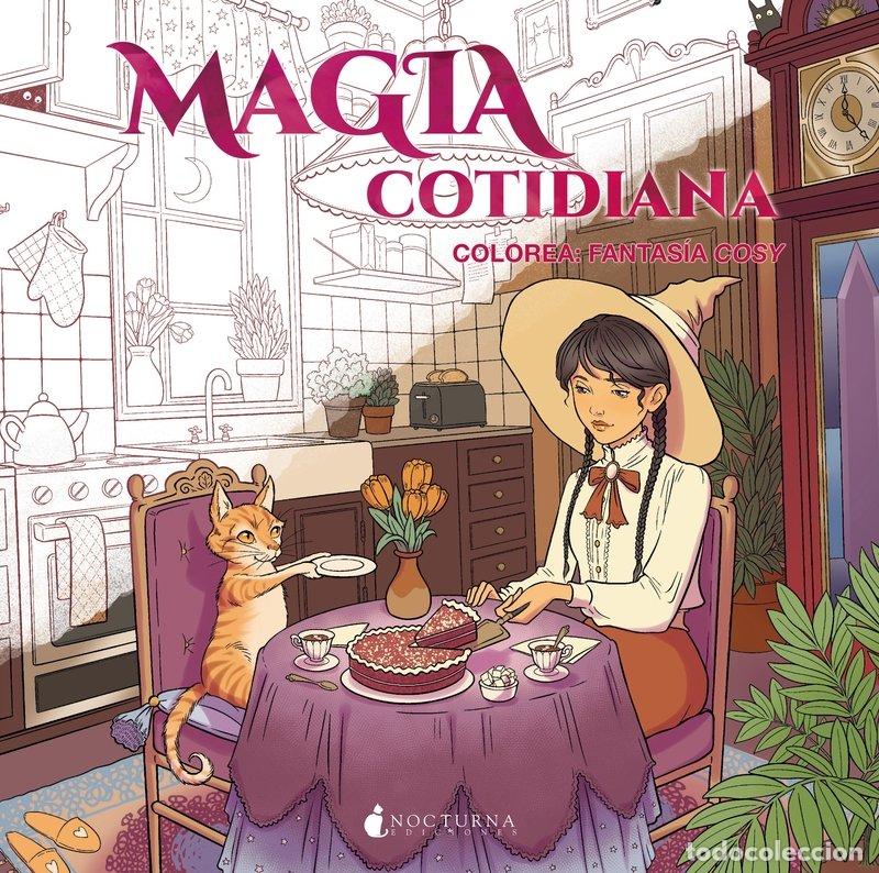 Libri: MAGIA COTIDIANA. COLOREA: FANTAS&Iacute;A COSY - AA , VV