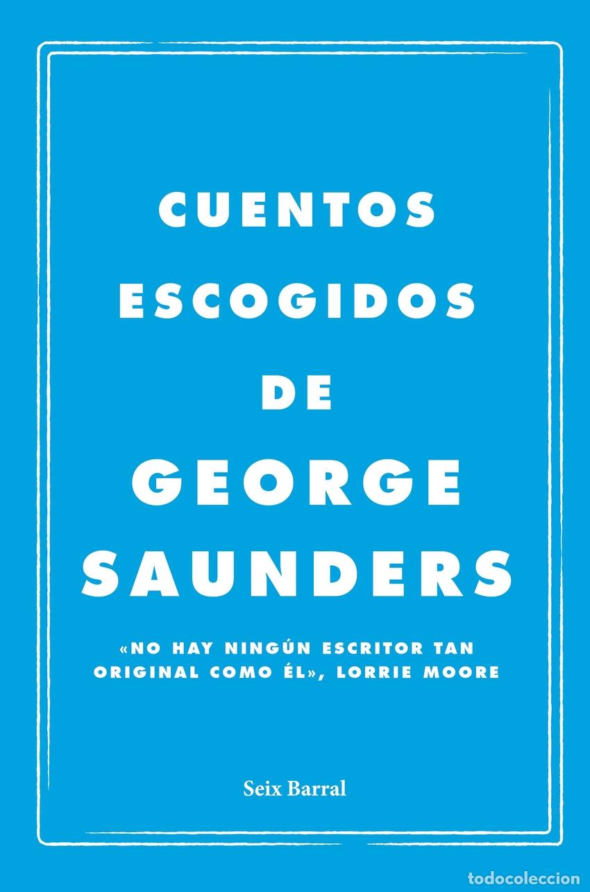 Libros: CUENTOS ESCOGIDOS - Saunders, George - Foto 1