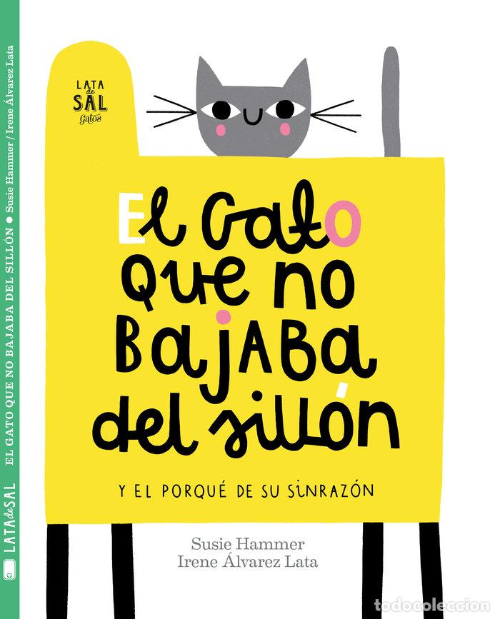 Libri: GATO QUE NO BAJABA DEL SILLON,EL - ALVAREZ LATA, IRENE
