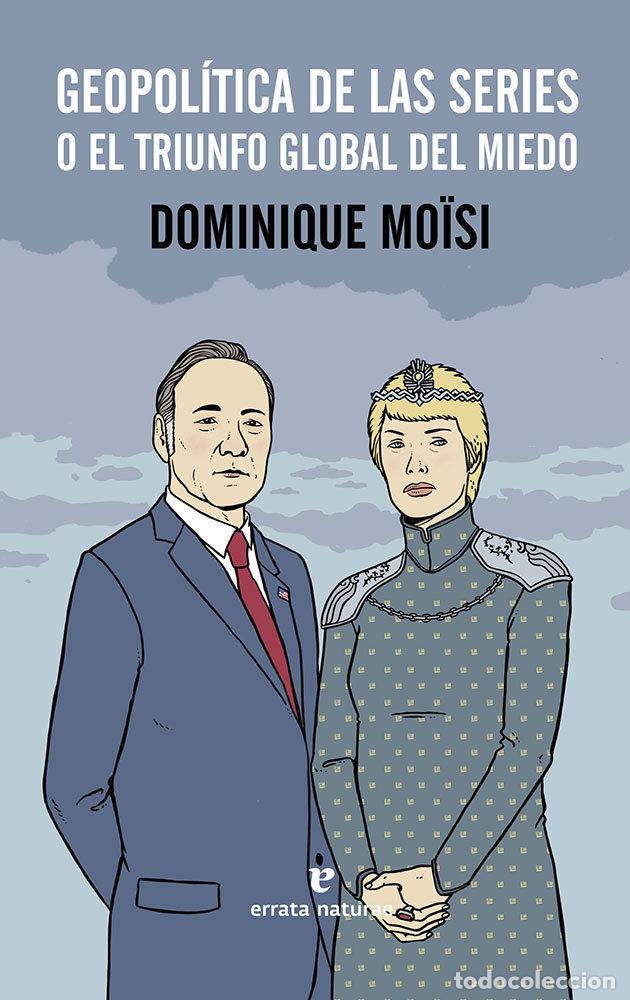 Libri: GEOPOL&Iacute;TICA DE LAS SERIES - Mo&iuml;si, Dominique