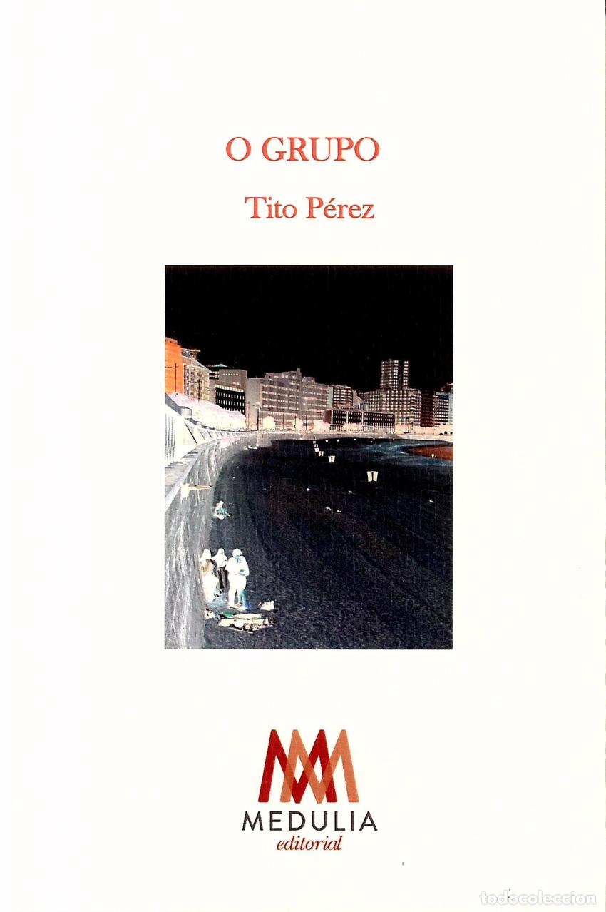 B&uuml;cher: O GRUPO - P&Eacute;REZ P&Eacute;REZ, TITO