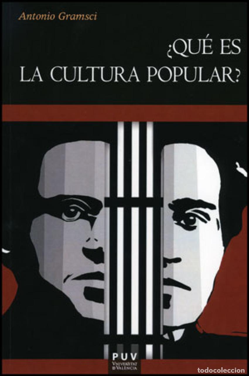 B&uuml;cher: &iquest;QU&Eacute; ES LA CULTURA POPULAR? - Gramsci, Antonio