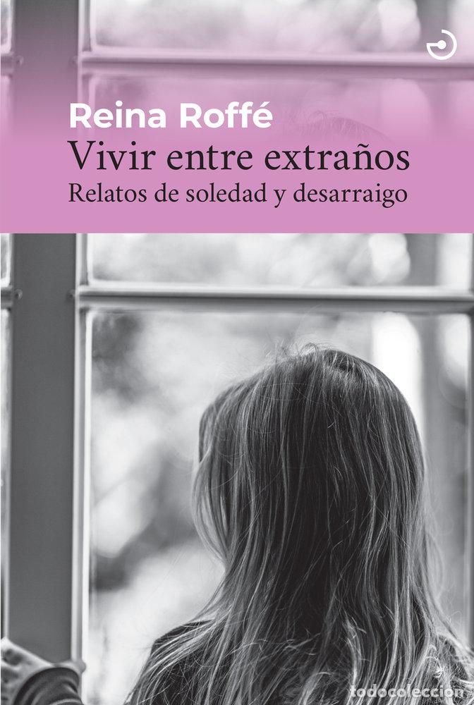 Libros: VIVIR ENTRE EXTRA&Ntilde;OS - Roff&eacute;, Reina