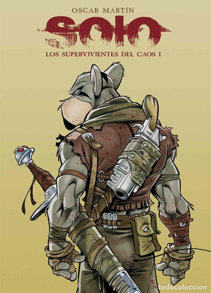 Libros: SOLO LOS SUPERVIVIENTES DEL CAOS 1 - OSCAR MARTIN