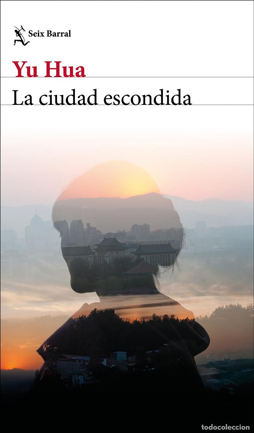 Libri: LA CIUDAD ESCONDIDA - Hua, Yu