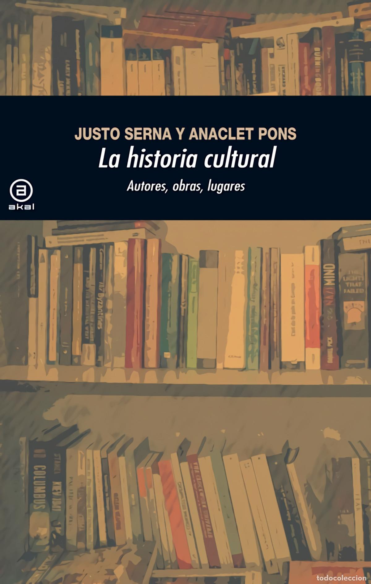 B&uuml;cher: LA HISTORIA CULTURAL - Serna, Justo