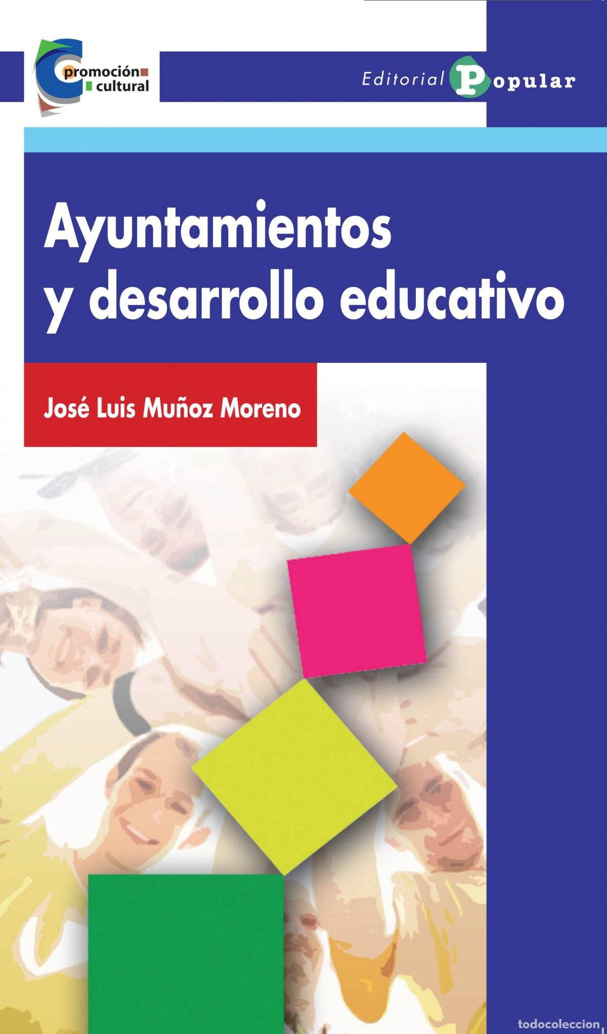 Libri: AYUNTAMIENTOS Y DESARROLLO EDUCATIVO - Mu&ntilde;oz, Jose Luis