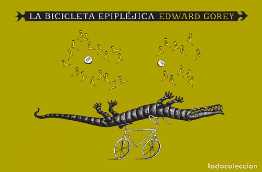 B&uuml;cher: LA BICICLETA EPIPL&Eacute;JICA - Gorey, Edward