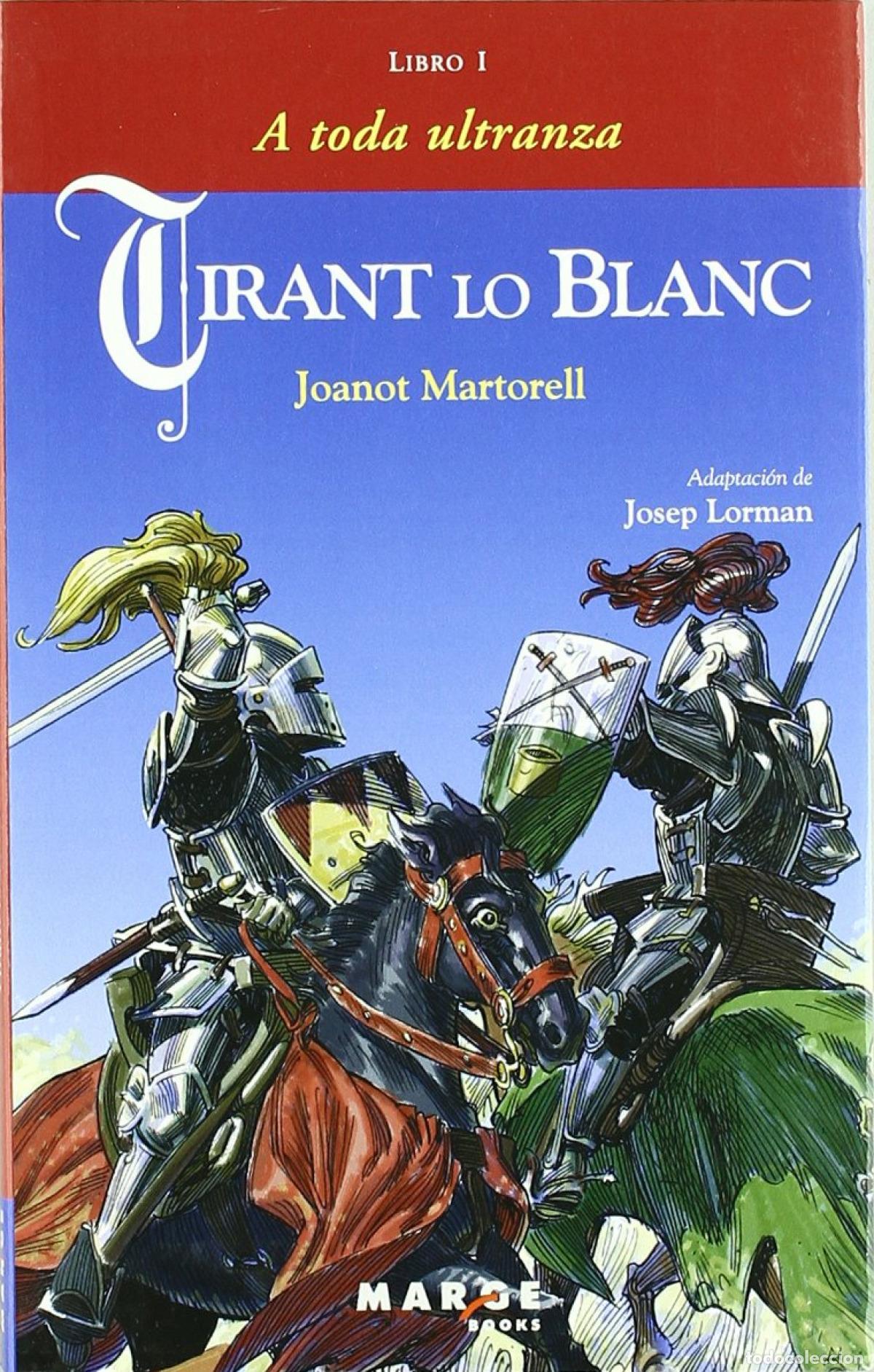 Libri: TIRANT LO BLANC. LIBRO I - A TODA ULTRANZA - MARTORELL, JOANOT