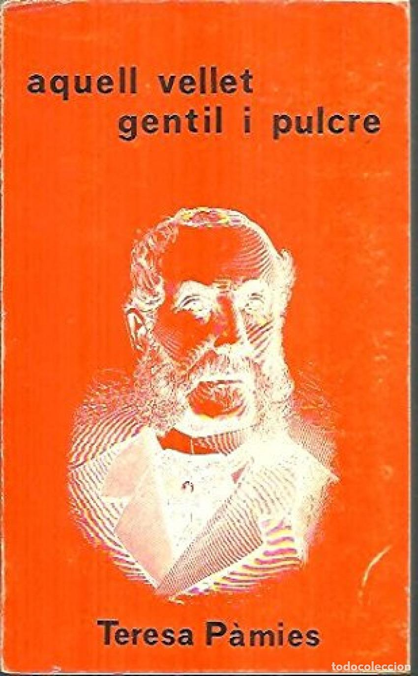 Libri: AQUELL VELLET GENTIL I PULCRE - PAMIES, TERESA