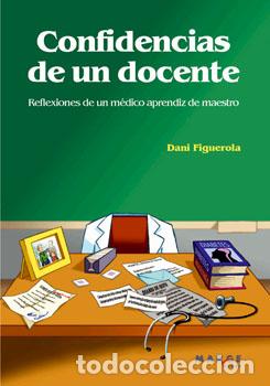 Libri: CONFIDENCIAS DE UN DOCENTE - FIGUEROLA, DANI