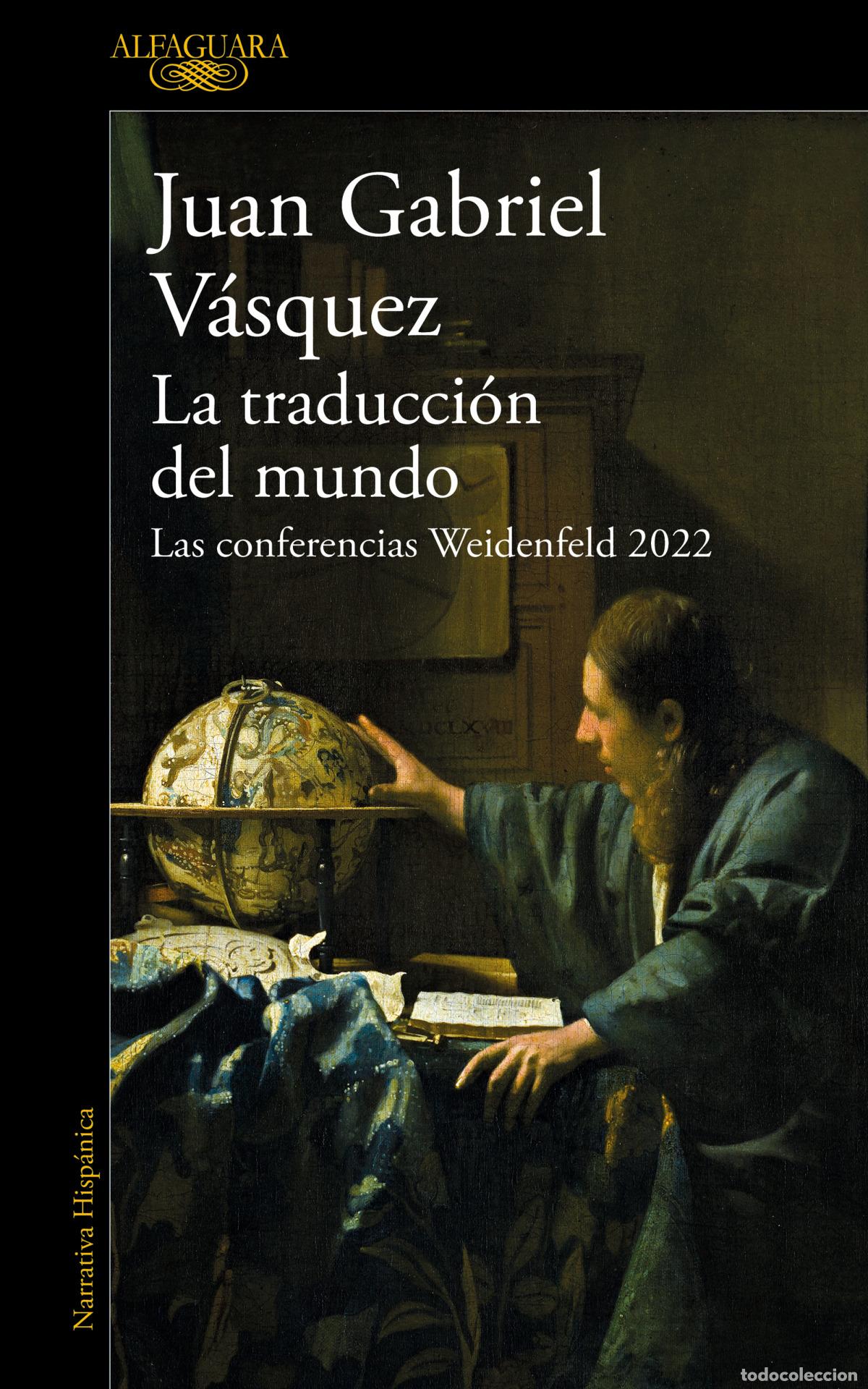 Libri: LA TRADUCCI&Oacute;N DEL MUNDO - VASQUEZ, JUAN GABRIEL