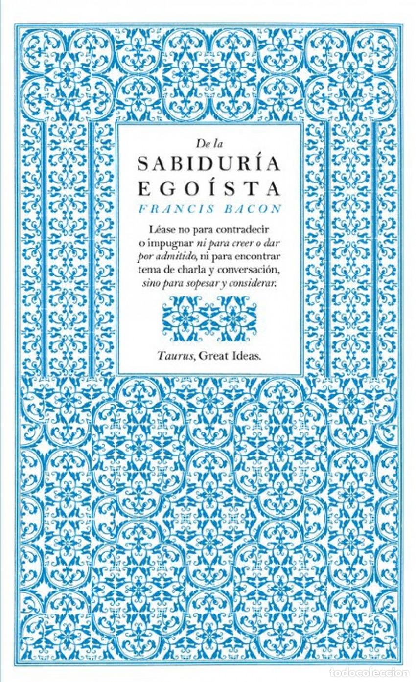 B&uuml;cher: DE LA SABIDURIA EGOISTA - BACON, FRANCIS