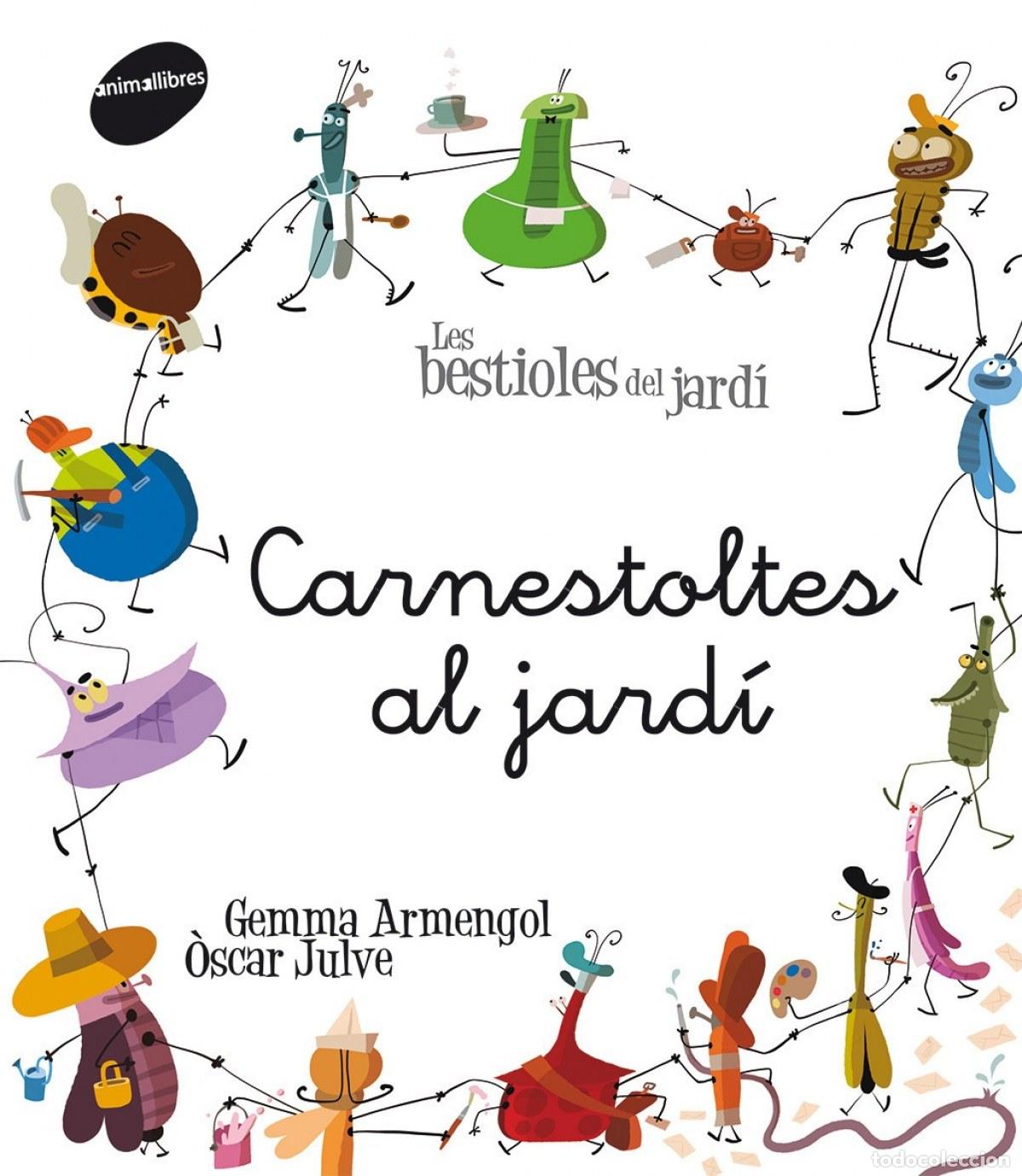 books: CARNESTOLTES AL JARD&Iacute; - ARMENGOL, GEMMA
