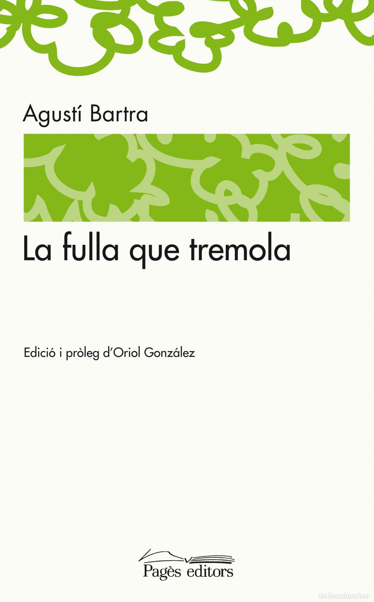 books: LA FULLA QUE TREMOLA - Bartra, Agusti