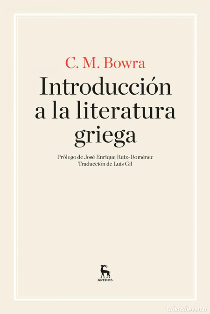 Libri: INTRODUCCI&Oacute;N A LA LITERATURA GRIEGA - Bowra, C M