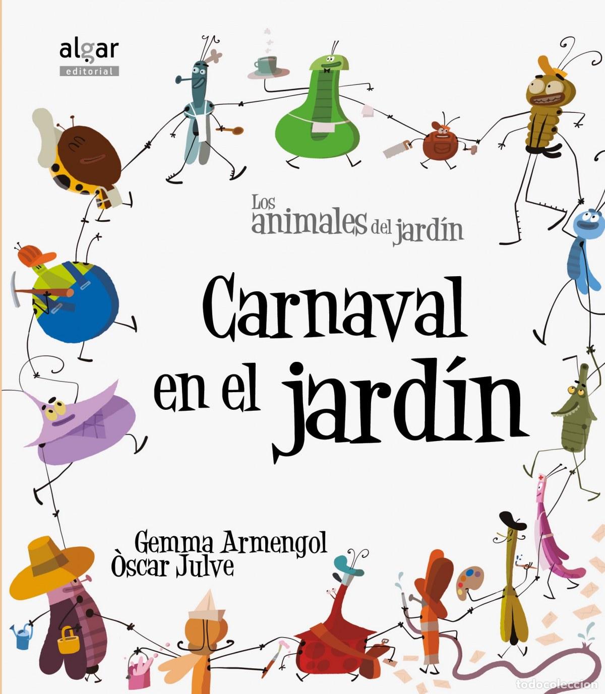 Libros: CARNAVAL EN EL JARD&Iacute;N - ARMENGOL, GEMMA