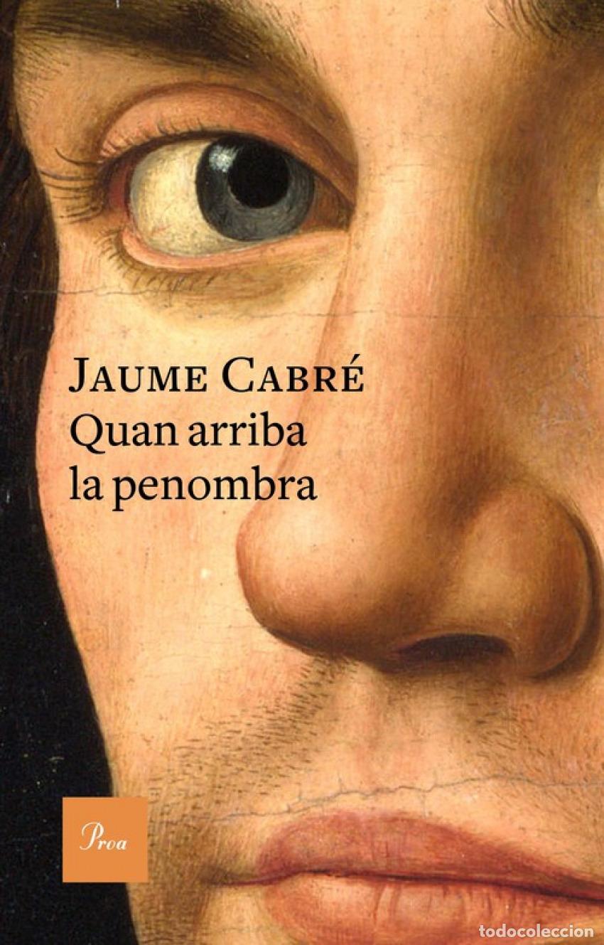 Libri: QUAN ARRIBA LA PENOMBRA - Cabr&eacute;, Jaume