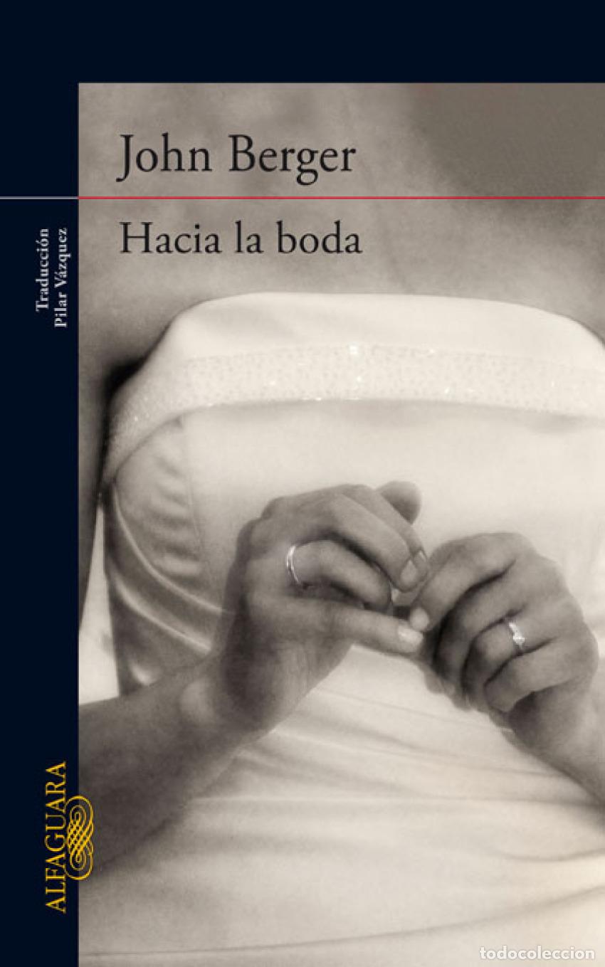 Libri: HACIA LA BODA - Berger, John