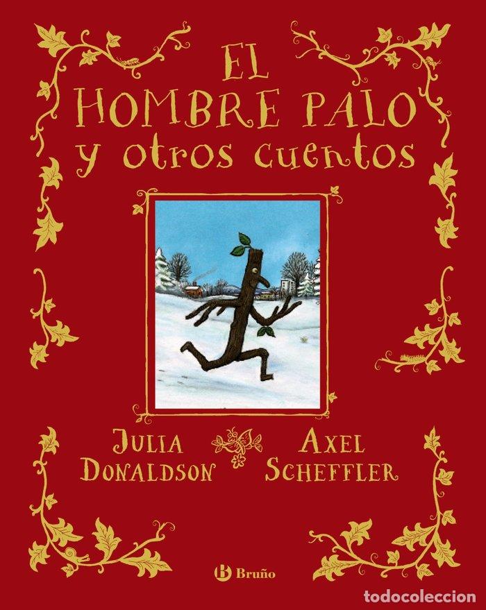 Libri: EL HOMBRE PALO Y OTROS CUENTOS - DONALDSON, JULIA