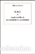 books: M.S.V. O TRAGICOMEDIA DE LA SANGRE Y LA CENIZA - SASTRE, ALFONSO