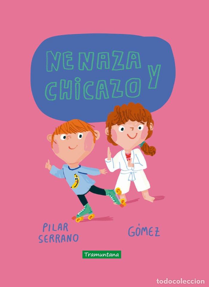 B&uuml;cher: NENAZA Y CHICAZO - SERRANO, PILAR