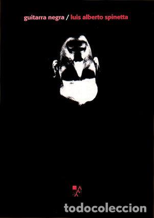 Libros: Guitarra negra - SPINETTA, LUIS ALBERTO