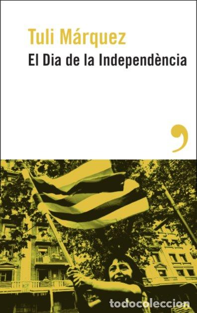 books: El dia de la independencia - Marquez, Tuli